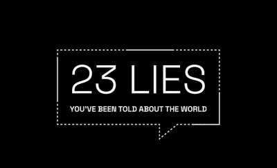 23 Significant Lies You've Been Told
